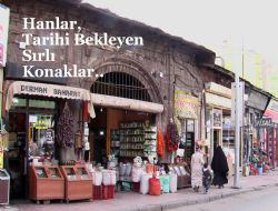 ‘Tarih, Erzurum Hanlarında konaklıyor’